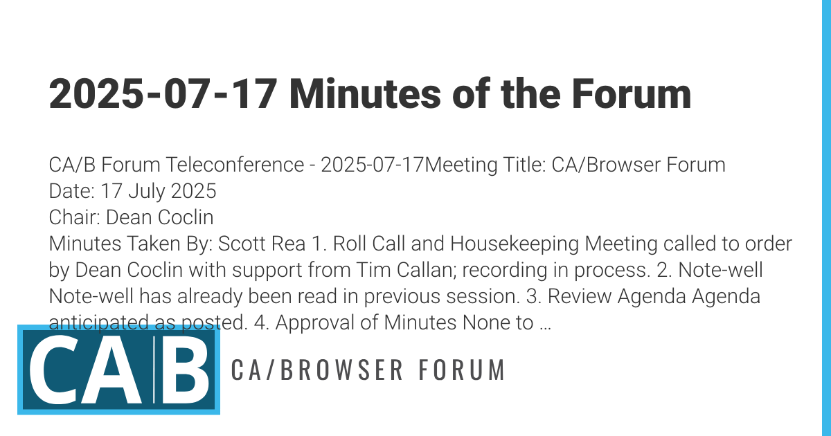 2025-07-17 Minutes of the Forum | CA/Browser Forum